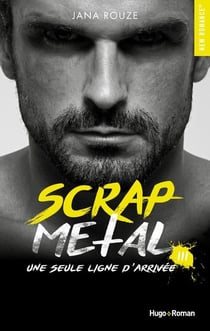 Scrap metal Tome 3 : une seule ligne d'arrivée
