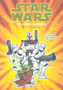 Star Wars - clone wars episodes t.3 - un Jedi pour une bataille