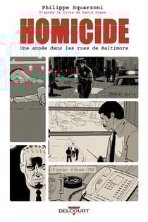 Homicide - une année dans les rues de Baltimore Tome 1 : 18 janvier - 4 février 1988