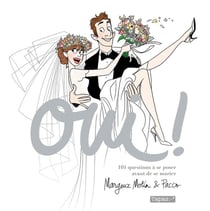 Oui ! 101 questions à se poser avant de se marier