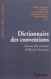 Dictionnaire des conventions : Autour des travaux  d''Olivier Favereau