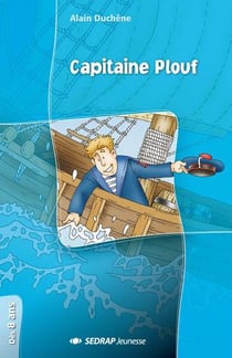 Capitaine plouf - collection lecture en tete - roman jeunesse - 8-10 ans - ce2 cm1