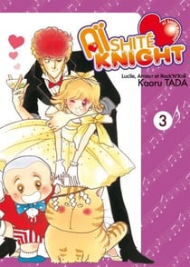 Aishite knight - Lucile, amour et rock'n roll Tome 3