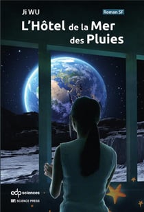 L'hôtel de la mer des pluies : prospective romancée d'un tourisme lunaire chinois