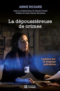 La dépoussiéreuse de crimes : lumière sur 12 énigmes judiciaires
