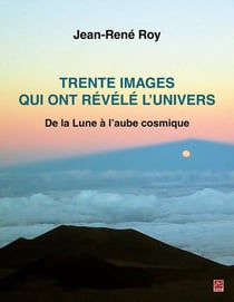 Trente images qui ont révélé l'univers - de la lune à l'aube cosmique