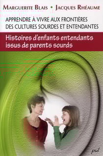 Apprendre à vivre aux frontières des cultures sourdes et entendantes - histoire d'enfants entendants issus de parents sourds