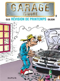 Garage Isidore Tome 8 - révision de printemps