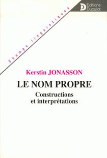 Le nom propre - Constructions et interprétations