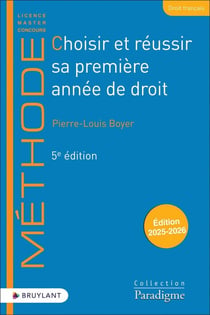 Choisir et réussir sa première année de droit (édition 2025/2026)