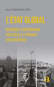 L'état global : repenser l'intégration politique à l'épreuve des diasporas