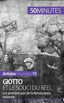 Giotto et le souci du réel : les premiers pas de la Renaissance italienne