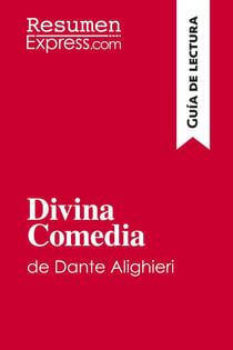 Divina Comedia de Dante Alighieri (Guia de lectura) : Resumen y analsis completo