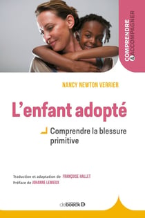 L'enfant adopté - comprendre la blessure primitive (3e édition)