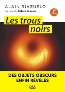Les trous noirs : À la poursuite de l'invisible