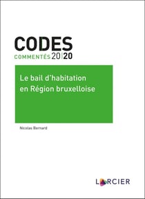 Le bail d'habitation en région bruxelloise (édition 2020)