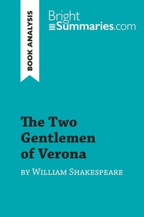 The Two Gentlemen of Verona by William Shakespeare : Detailed Summary, Analysis and Reading Guide