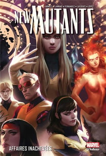 New Mutants Tome 3 : affaires inachevées