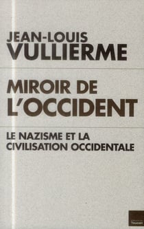 Miroir de l'occident - le nazisme et la civilisation occidentale