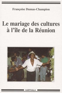 Le mariage des cultures à l'île de la réunion