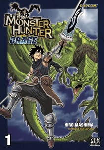 Monster hunter orage Tome 1