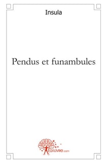 Pendus et funambules