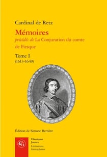 Mémoires Tome 1 - (1613-1649) - la conjuration du comte de Fiesque