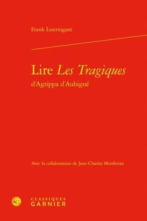 Lire les tragiques d'Agrippa d'Aubigné