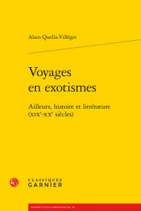 Voyages en exotismes - ailleurs, histoire et littérature (XIXe-XXe siècles)