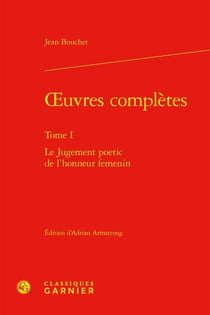 Oeuvres complètes Tome 1 : Le jugement poetic de l'honneur femenin