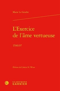 L'exercice de l'âme vertueuse : 1596/97