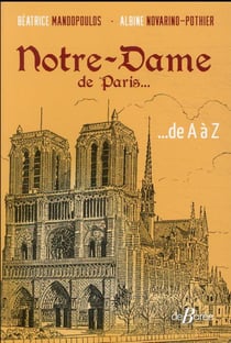 Notre-Dame de Paris... de A à Z