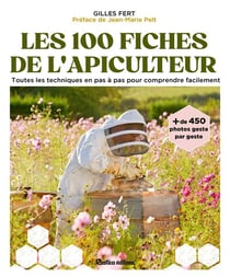Les 100 fiches pratiques de l'apiculteur