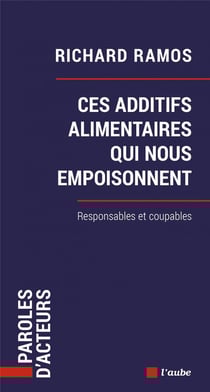 Ces additifs alimentaires qui nous empoisonnent : responsable et coupable