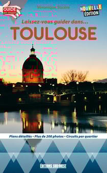 LAISSEZ-VOUS GUIDER DANS... : Toulouse