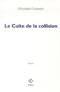 Le culte de la collision