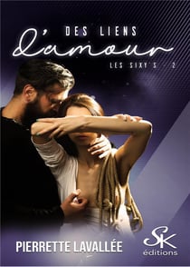 Les sixy's Tome 2 : des liens d'amour