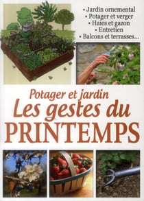 Potager et jardin - les gestes du printemps