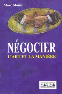 Negocier l'art et la maniere