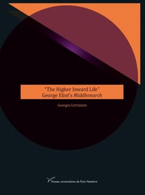 Higher Inward Life. George Eliot's Middlemarch