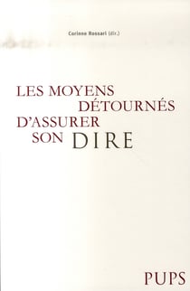 Les moyens détournés d'assurer son dire