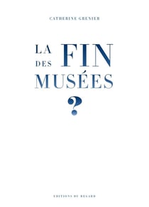La fin des musées ?