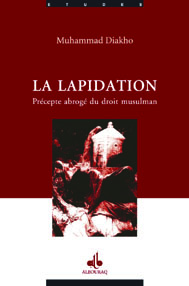 La lapidation, précepte abrogé du droit musulman