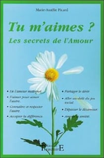 Tu m'aimes ? les secrets de l'amour