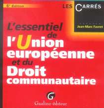 Essentiel de l'union europeenne et du droit communautaire, 6eme edition (l') (6e edition)