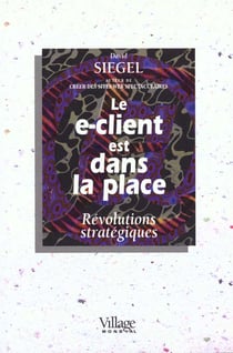 Le e-client est dans la place - revolutions strategiques