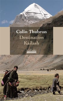 Destination Kailash, montagne sacrée du Tibet