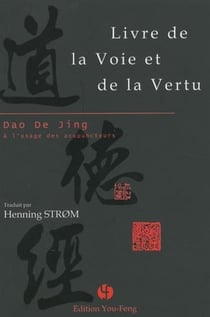Livre de la voie et de la vertu - dao de jing a l'usage des acupuncteurs
