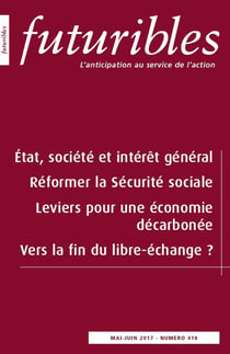 Futuribles 418, mai-juin 2017. État, société et intérêt général : Réformer la Sécurité sociale