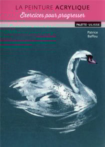 La peinture acrylique : exercices pour progresser